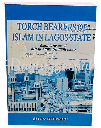 TORCH BEARERS OF ISLAM IN LAGOS
